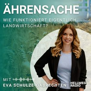 Höre Ährensache – Wie funktioniert eigentlich Landwirtschaft? in der App.