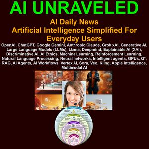 Höre AI Unraveled: Latest AI News & Trends, ChatGPT, Gemini, DeepSeek, Gen AI, LLMs, AI Ethics & Bias in der App.