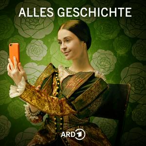 Höre Alles Geschichte - Der History-Podcast in der App.