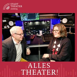 Höre Alles Theater! Der Podcast rund ums Stadttheater Amberg in der App.