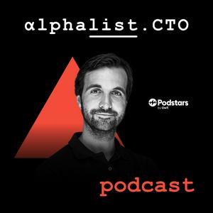 Höre alphalist.CTO Podcast - For CTOs and Technical Leaders in der App.