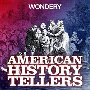 Höre American History Tellers in der App.