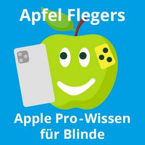 Höre Apfel-Fleger (Apple Pro-Wissen für Blinde) in der App.