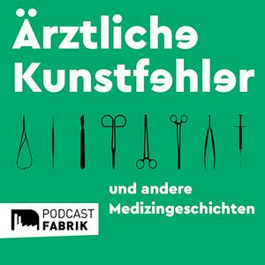 Höre Ärztliche Kunstfehler und andere Medizingeschichten in der App.