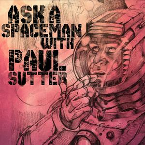 Höre Ask a Spaceman! in der App.