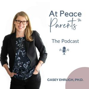 Höre At Peace Parents™ Podcast in der App.