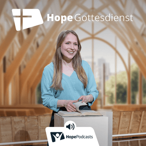 Höre Hope Gottesdienst in der App.