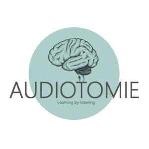 Höre Audiotomie - dein Anatomie Lernpodcast in der App.