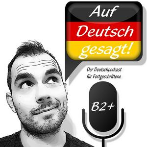 Höre Auf Deutsch gesagt! in der App.