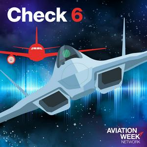 Höre Aviation Week's Check 6 Podcast in der App.