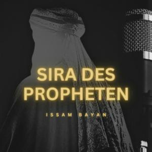 Höre Sira (Geschichte) - des Propheten Muhammad (S.A.W.) in der App.