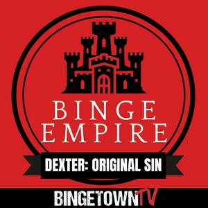 Höre Binge Empire - "Dexter: Original Sin" in der App.