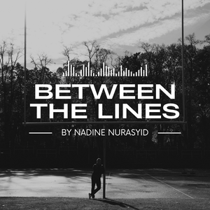 Höre Between the lines - Der Talk mit Nadine Nurasyid in der App.