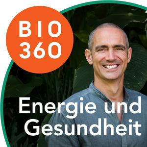 Höre Bio 360 - Zurück ins Leben | Energie und Gesundheit in der App.