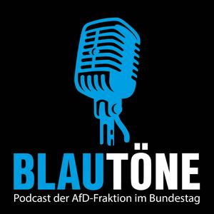 Höre Blautöne – Podcast der AfD-Fraktion in der App.