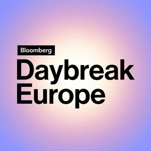 Höre Bloomberg Daybreak: Europe Edition in der App.