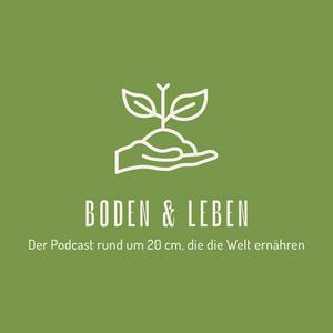 Höre Boden & Leben - Der Podcast rund um 20 cm, die die Welt ernähren! in der App.