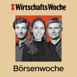 Höre BörsenWoche | Der Podcast rund um Geldanlage, Börse und Finanzen in der App.