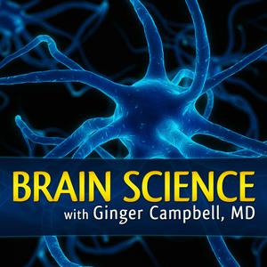 Höre Brain Science with Ginger Campbell, MD: Neuroscience for Everyone in der App.