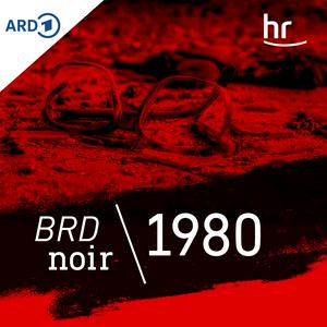 Höre BRD Noir 1980 | Das Oktoberfestattentat | Ein Doku-Drama in der App.