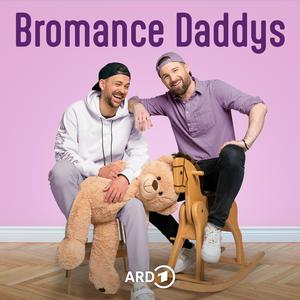 Höre Bromance Daddys - Der Podcast für junge Eltern in der App.