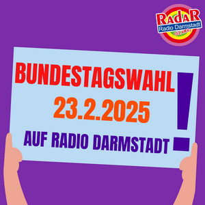 Höre Bundestagswahl 2025 | Radio Darmstadt in der App.