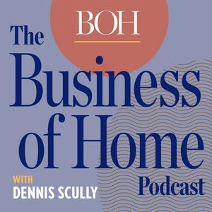 Höre Business of Home Podcast in der App.