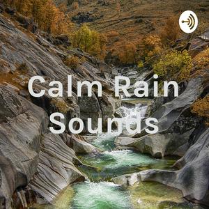 Höre Calm Rain Sounds in der App.