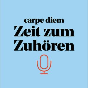 Höre carpe diem – Der Podcast für ein gutes Leben in der App.