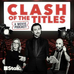 Höre Clash Of The Titles - a movie podcast! in der App.