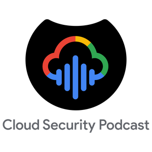 Höre Cloud Security Podcast by Google in der App.