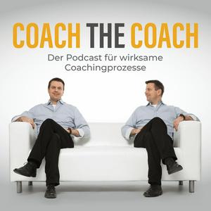 Höre Coach the Coach - der Podcast für wirksame Coachingprozesse in der App.