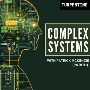 Höre Complex Systems with Patrick McKenzie (patio11) in der App.