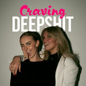 Höre Cravingdeepshit - Lifestyle Podcast in der App.