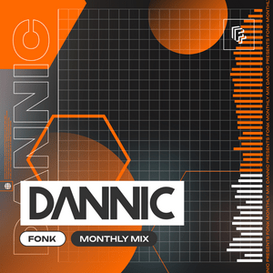 Höre Dannic presents Fonk Monthly Mix in der App.