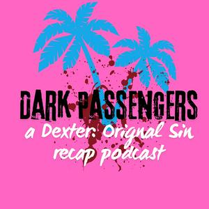 Höre Dark Passengers: Dexter Recap Podcast in der App.