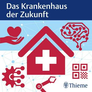 Höre Das Krankenhaus der Zukunft in der App.