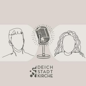 Höre Deichstadtkirche Podcast in der App.