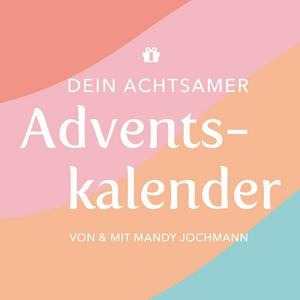 Höre Dein Achtsamer Adventskalender in der App.