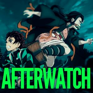 Höre Demon Slayer: Afterwatch in der App.