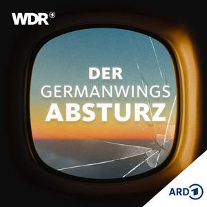 Höre Der Germanwings-Absturz – Zehn Jahre ohne euch | WDR in der App.