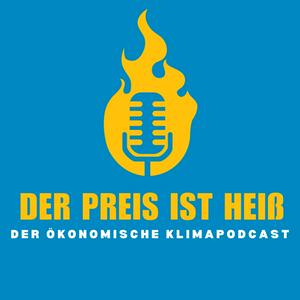 Höre Der Preis ist heiß – Der ökonomische Klimapodcast in der App.