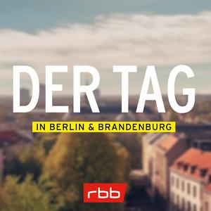 Höre DER TAG in Berlin und Brandenburg in der App.