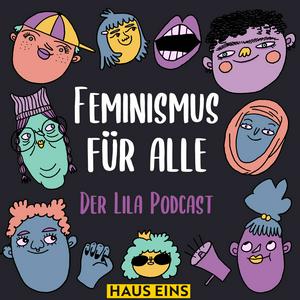 Höre Feminismus für alle. Der Lila Podcast. in der App.