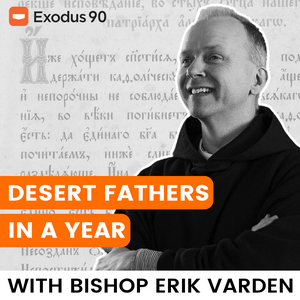 Höre Desert Fathers in a Year (with Bishop Erik Varden) in der App.