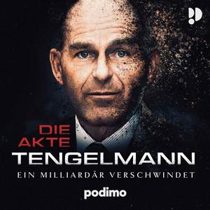 Höre Die Akte Tengelmann - Ein Milliardär verschwindet in der App.