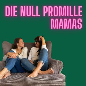 Höre Die Null Promille Mamas - mit Binia und Lea in der App.