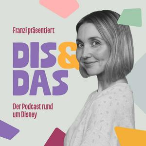 Höre Dis & Das | Der Podcast rund um Disney in der App.