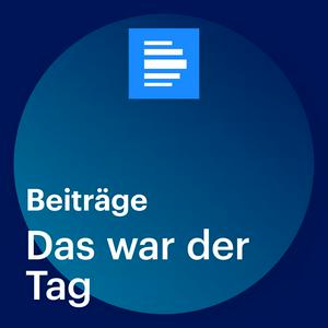 Höre Das war der Tag in der App.