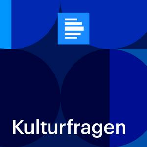 Höre Kulturfragen in der App.